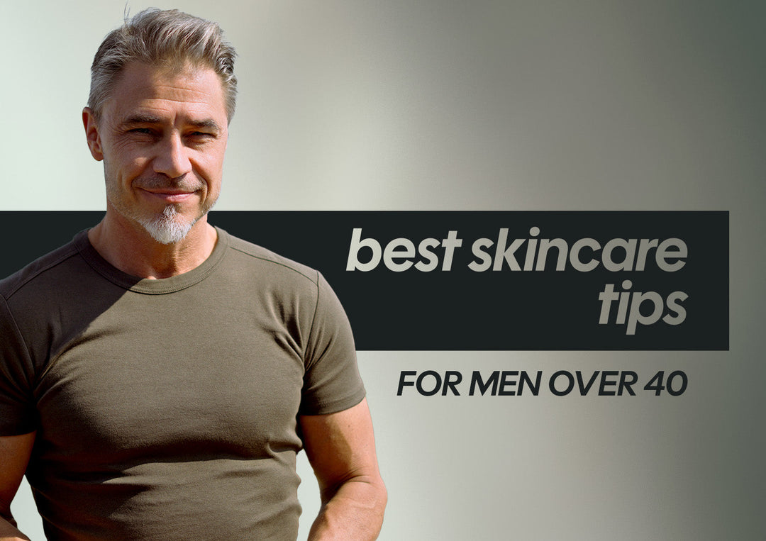 The Best Skincare Tips for Men Over 40